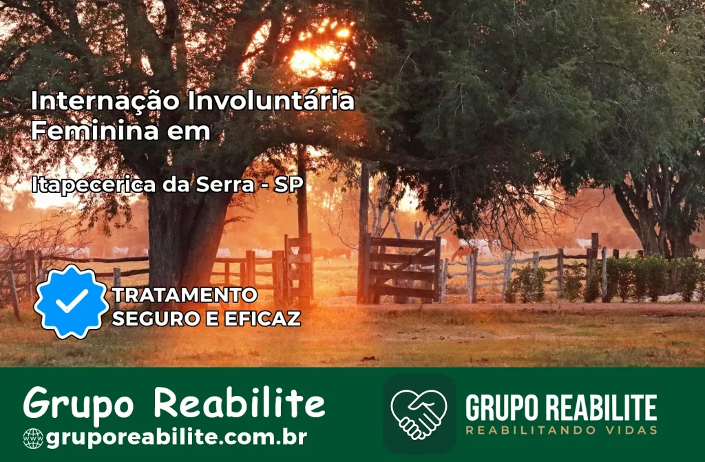 Internação Involuntária Feminina em Itapecerica da Serra: Salve a Vida de Quem Você Ama