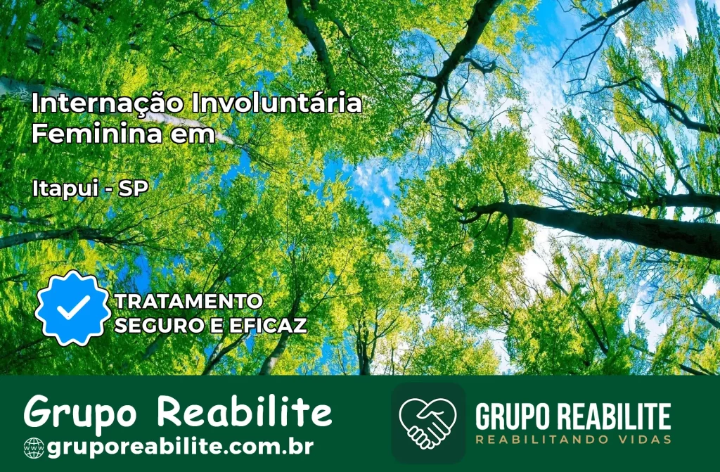 Internação Involuntária Feminina em Itapuí: Salve a Vida de Quem Você Ama