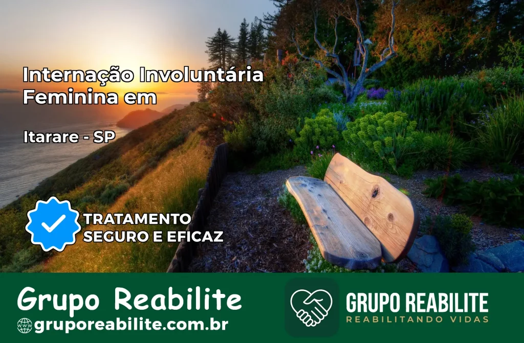 Internação Involuntária Feminina em Itararé: Salve a Vida de Quem Você Ama