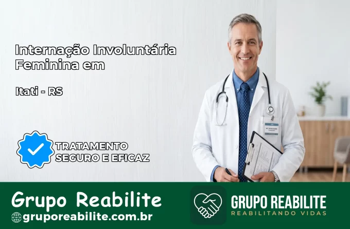Internação Involuntária Feminina em Itati: Salve a Vida de Quem Você Ama