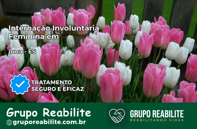 Internação Involuntária Feminina em Iúna: Salve a Vida de Quem Você Ama