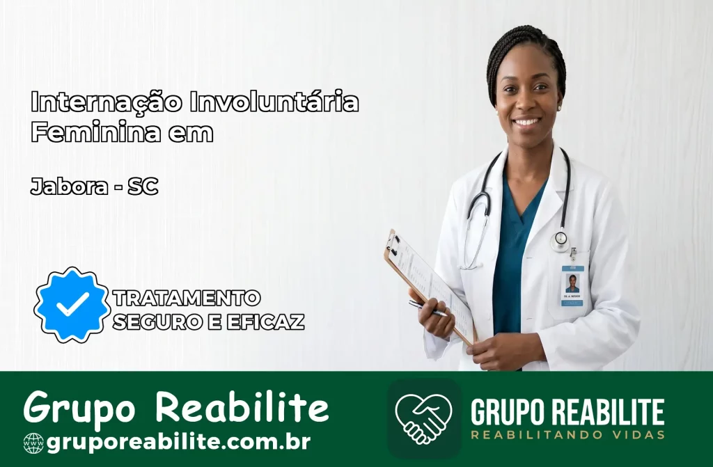 Internação Involuntária Feminina em Jaborá: Salve a Vida de Quem Você Ama