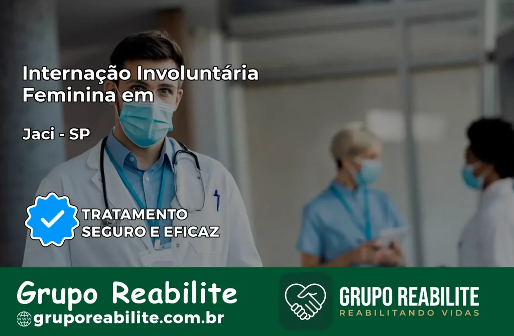 Internação Involuntária Feminina em Jaci: Salve a Vida de Quem Você Ama