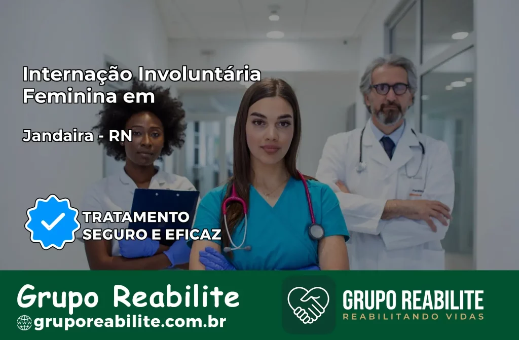 Internação Involuntária Feminina em Jandaíra: Salve a Vida de Quem Você Ama