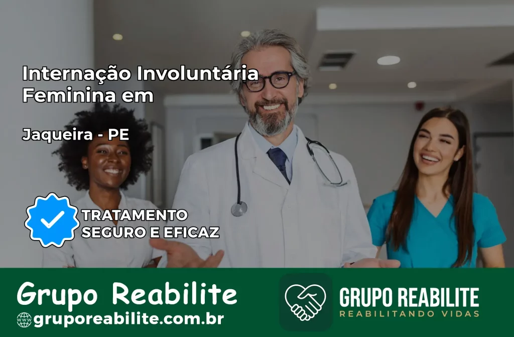 Internação Involuntária Feminina em Jaqueira: Salve a Vida de Quem Você Ama