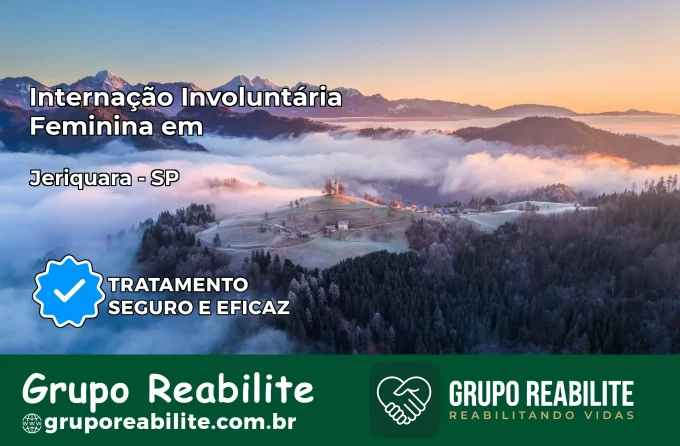 Internação Involuntária Feminina em Jeriquara: Salve a Vida de Quem Você Ama