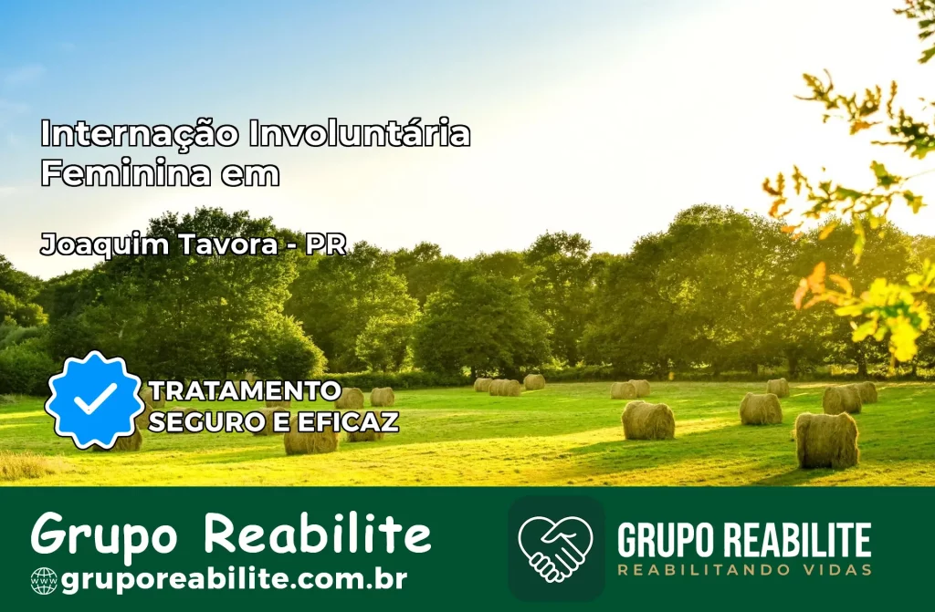 Internação Involuntária Feminina em Joaquim Távora: Salve a Vida de Quem Você Ama