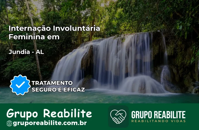 Internação Involuntária Feminina em Jundiá: Salve a Vida de Quem Você Ama