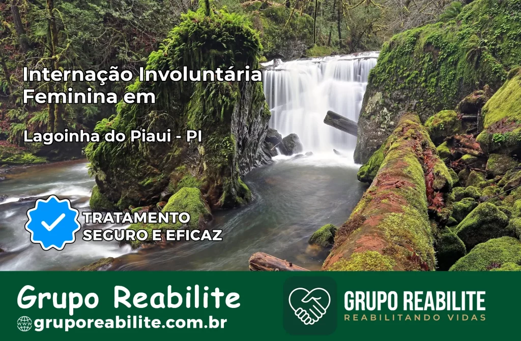Internação Involuntária Feminina em Lagoinha do Piauí: Salve a Vida de Quem Você Ama