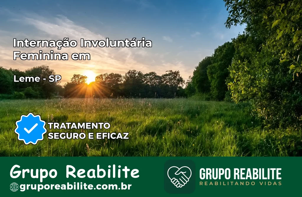 Internação Involuntária Feminina em Leme: Salve a Vida de Quem Você Ama