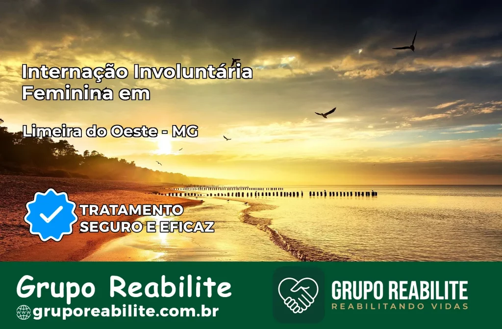 Internação Involuntária Feminina em Limeira do Oeste: Salve a Vida de Quem Você Ama