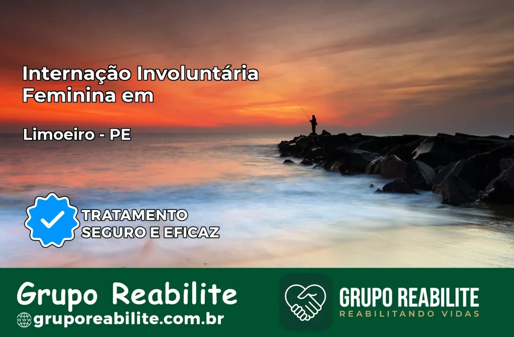 Internação Involuntária Feminina em Limoeiro: Salve a Vida de Quem Você Ama