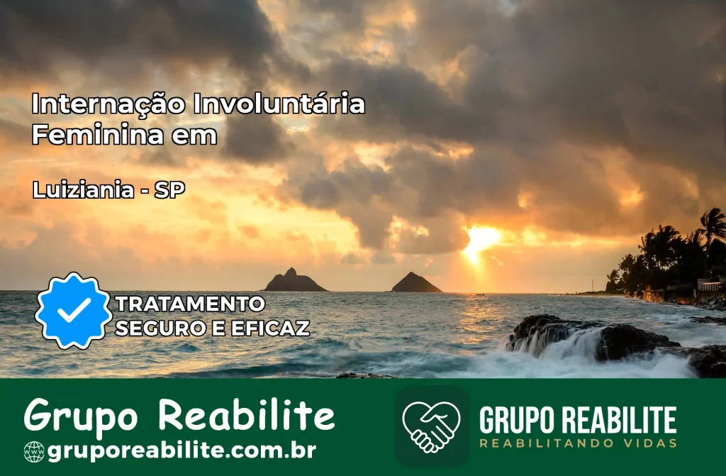 Internação Involuntária Feminina em Luiziânia: Salve a Vida de Quem Você Ama