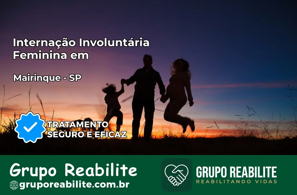 Internação Involuntária Feminina em Mairinque: Salve a Vida de Quem Você Ama