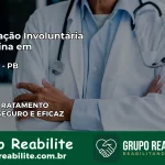 Internação Involuntária Feminina em Manaíra: Salve a Vida de Quem Você Ama