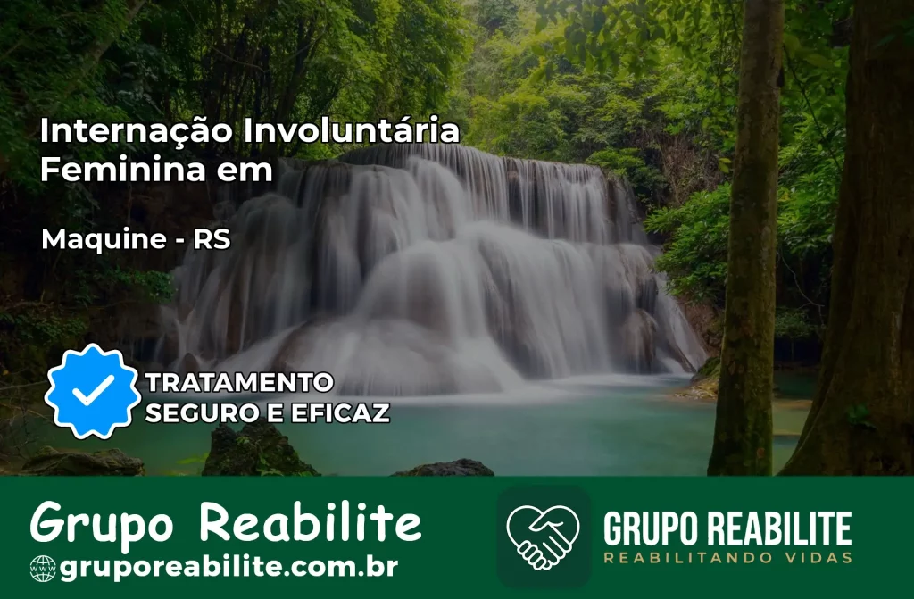 Internação Involuntária Feminina em Maquiné: Salve a Vida de Quem Você Ama