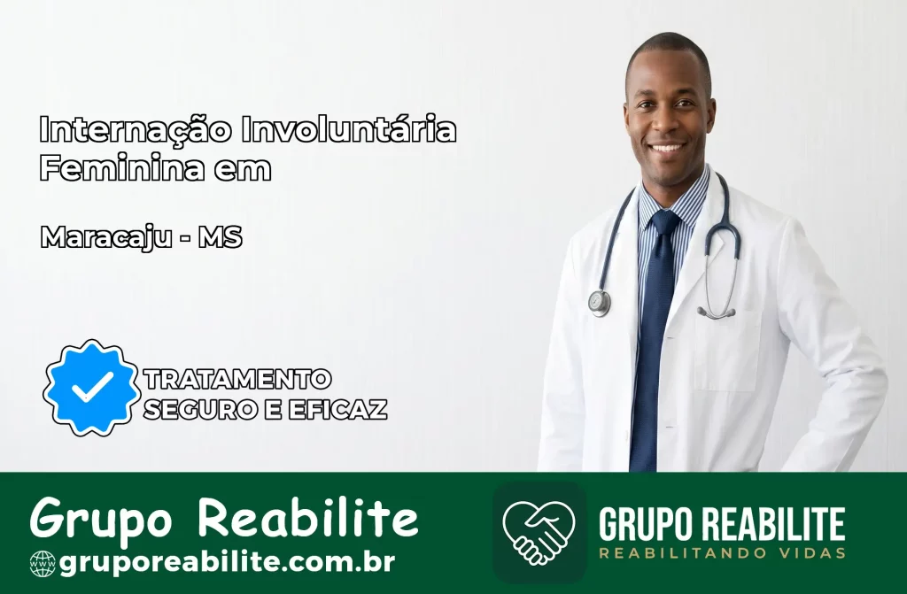 Internação Involuntária Feminina em Maracaju: Salve a Vida de Quem Você Ama