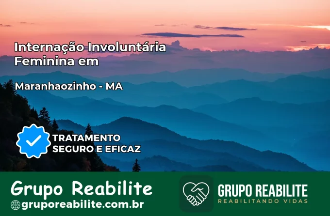 Internação Involuntária Feminina em Maranhãozinho: Salve a Vida de Quem Você Ama