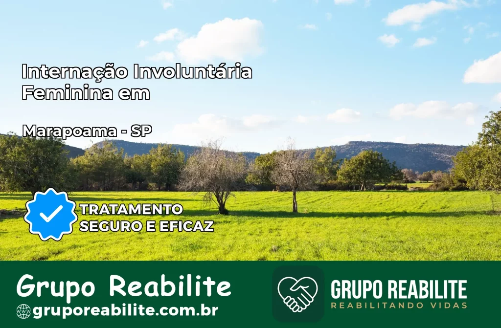 Internação Involuntária Feminina em Marapoama: Salve a Vida de Quem Você Ama