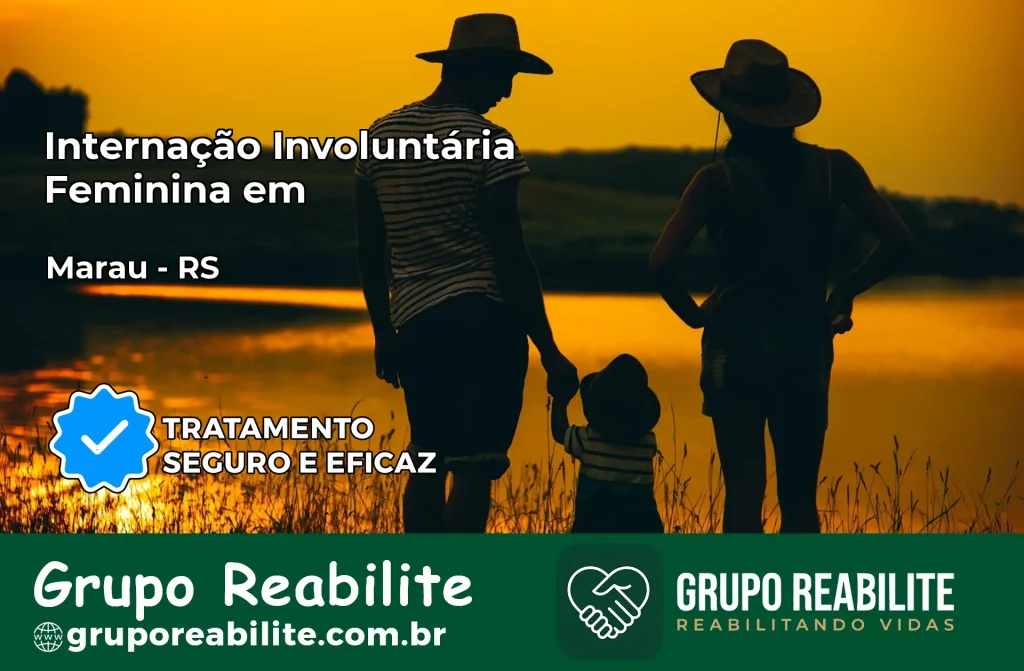 Internação Involuntária Feminina em Marau: Salve a Vida de Quem Você Ama