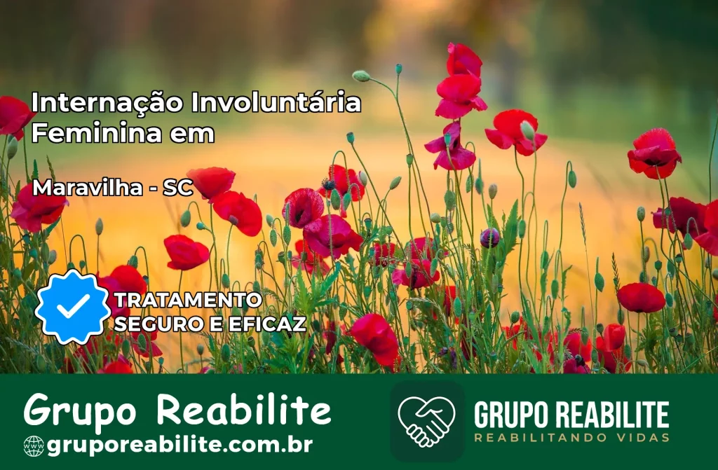 Internação Involuntária Feminina em Maravilha: Salve a Vida de Quem Você Ama