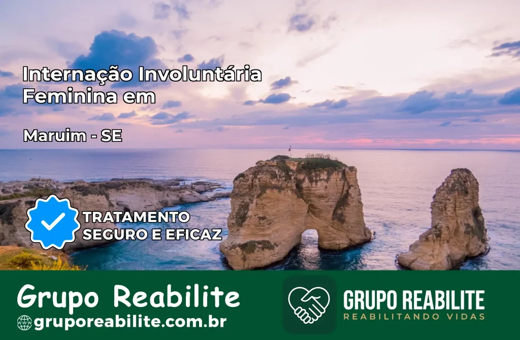 Internação Involuntária Feminina em Maruim: Salve a Vida de Quem Você Ama