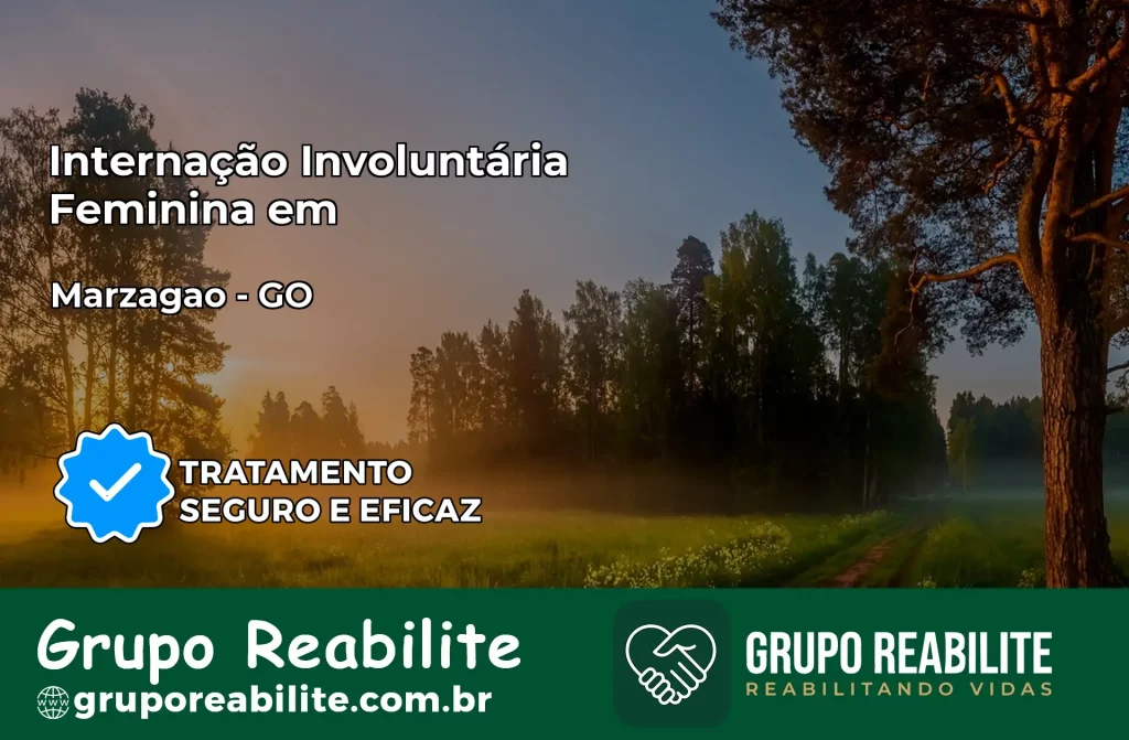 Internação Involuntária Feminina em Marzagão: Salve a Vida de Quem Você Ama