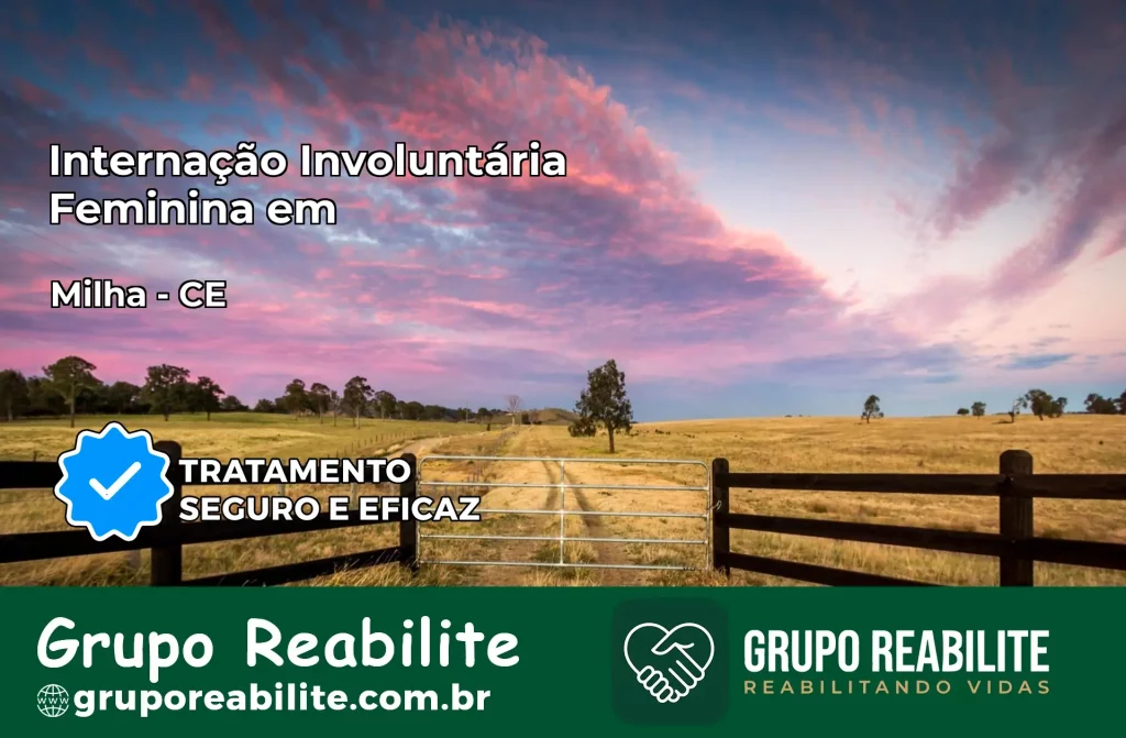Internação Involuntária Feminina em Milhã: Salve a Vida de Quem Você Ama