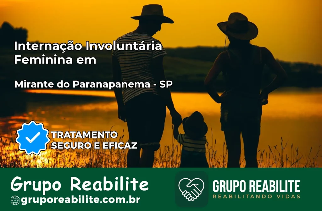 Internação Involuntária Feminina em Mirante do Paranapanema: Salve a Vida de Quem Você Ama