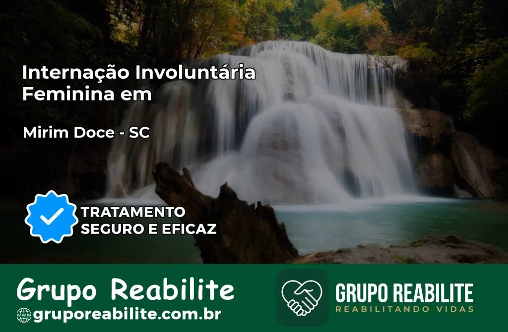 Internação Involuntária Feminina em Mirim Doce: Salve a Vida de Quem Você Ama