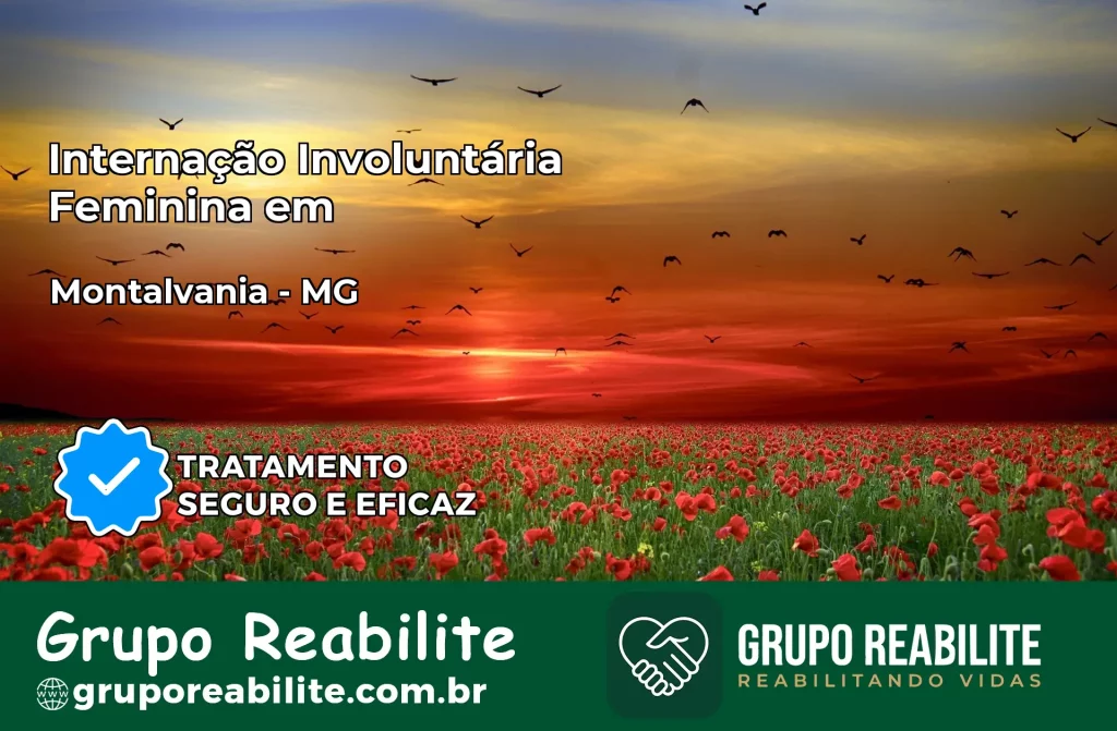Internação Involuntária Feminina em Montalvânia: Salve a Vida de Quem Você Ama