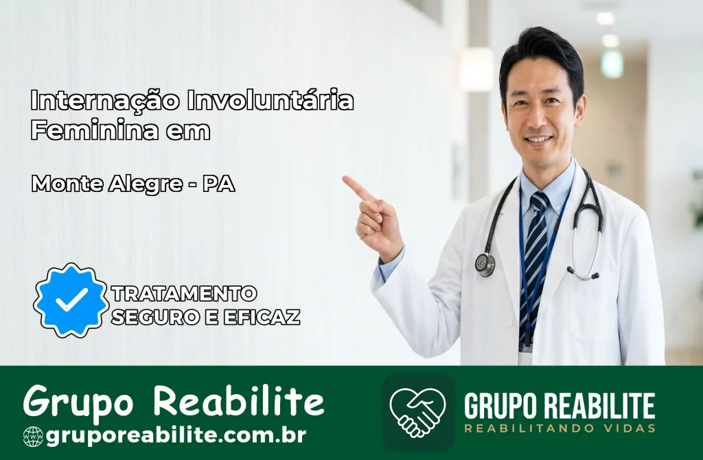 Internação Involuntária Feminina em Monte Alegre: Salve a Vida de Quem Você Ama