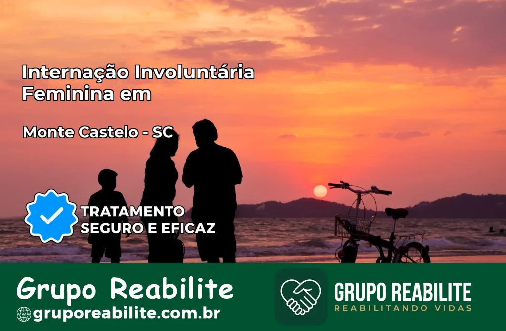 Internação Involuntária Feminina em Monte Castelo: Salve a Vida de Quem Você Ama