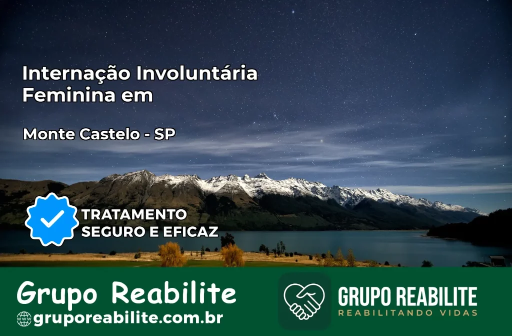 Internação Involuntária Feminina em Monte Castelo: Salve a Vida de Quem Você Ama