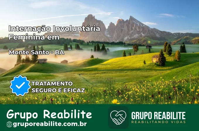 Internação Involuntária Feminina em Monte Santo: Salve a Vida de Quem Você Ama