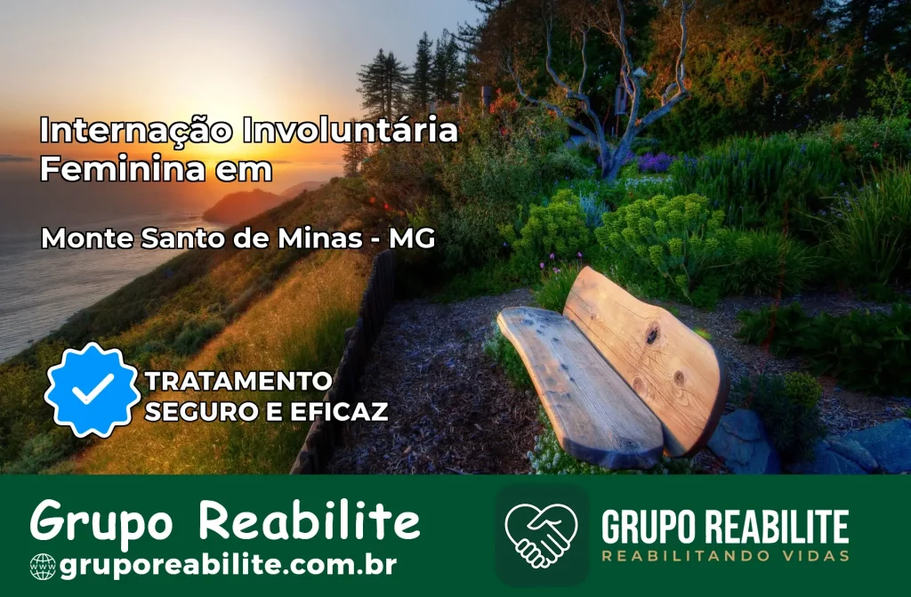 Internação Involuntária Feminina em Monte Santo de Minas: Salve a Vida de Quem Você Ama