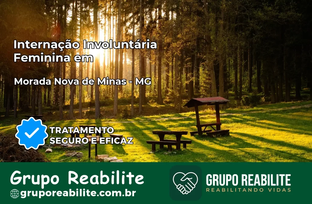 Internação Involuntária Feminina em Morada Nova de Minas: Salve a Vida de Quem Você Ama