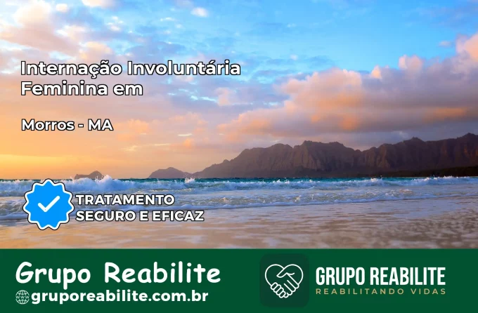 Internação Involuntária Feminina em Morros: Salve a Vida de Quem Você Ama