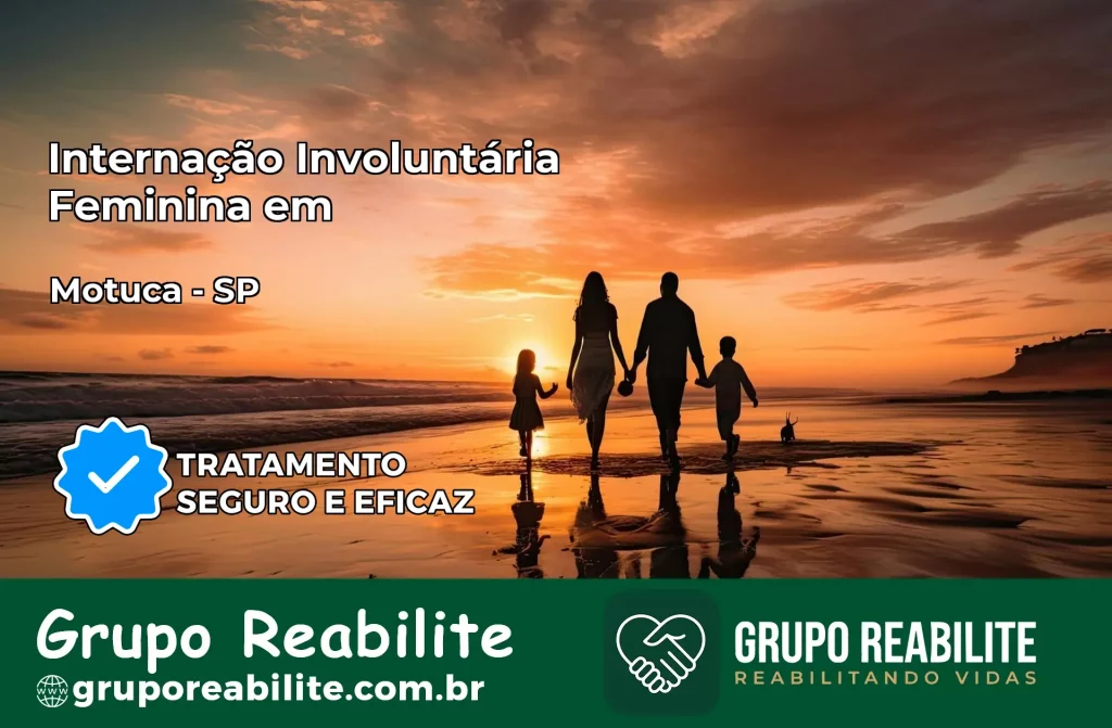 Internação Involuntária Feminina em Motuca: Salve a Vida de Quem Você Ama