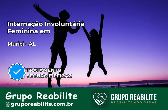 Internação Involuntária Feminina em Murici: Salve a Vida de Quem Você Ama
