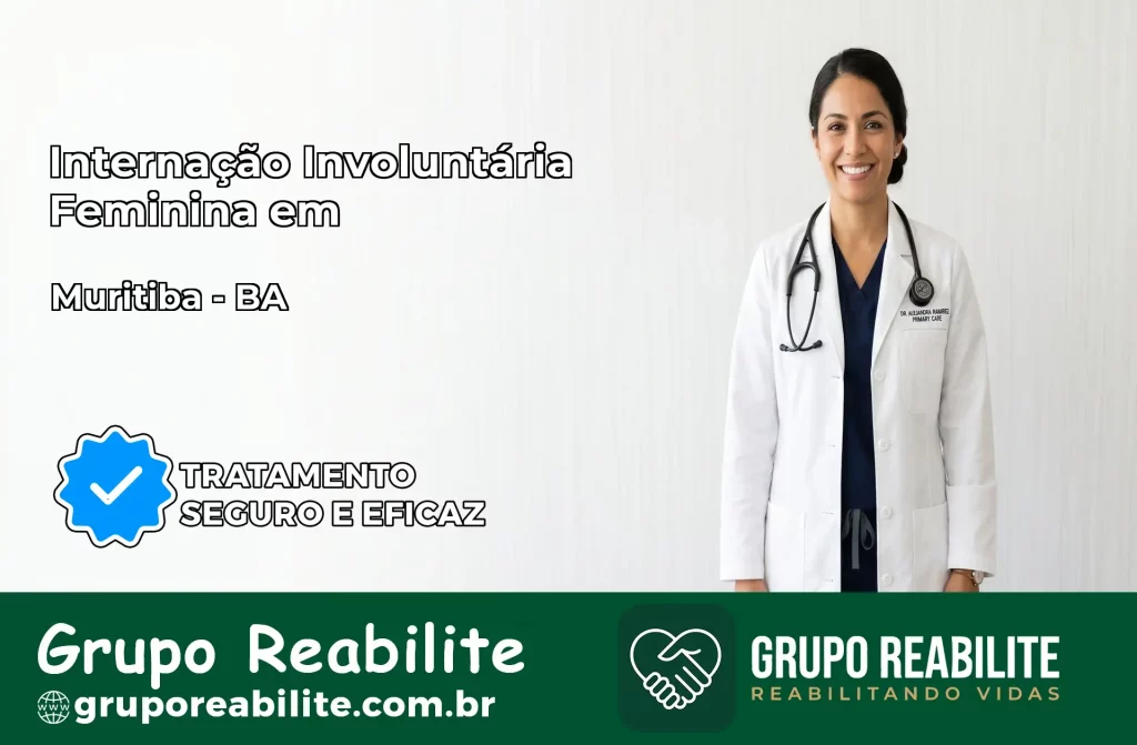 Internação Involuntária Feminina em Muritiba: Salve a Vida de Quem Você Ama