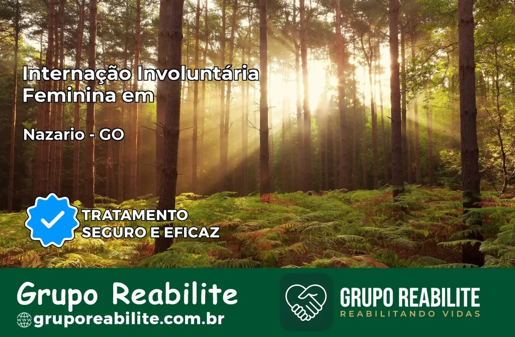 Internação Involuntária Feminina em Nazário: Salve a Vida de Quem Você Ama