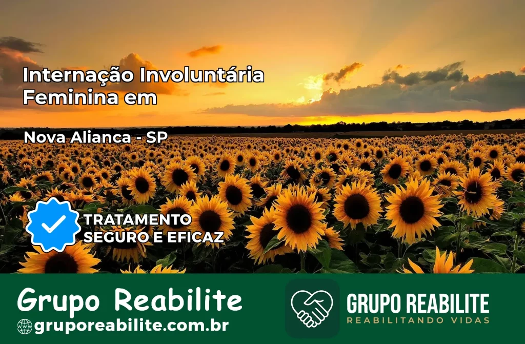 Internação Involuntária Feminina em Nova Aliança: Salve a Vida de Quem Você Ama