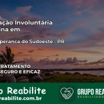 Internação Involuntária Feminina em Nova Esperança do Sudoeste: Salve a Vida de Quem Você Ama
