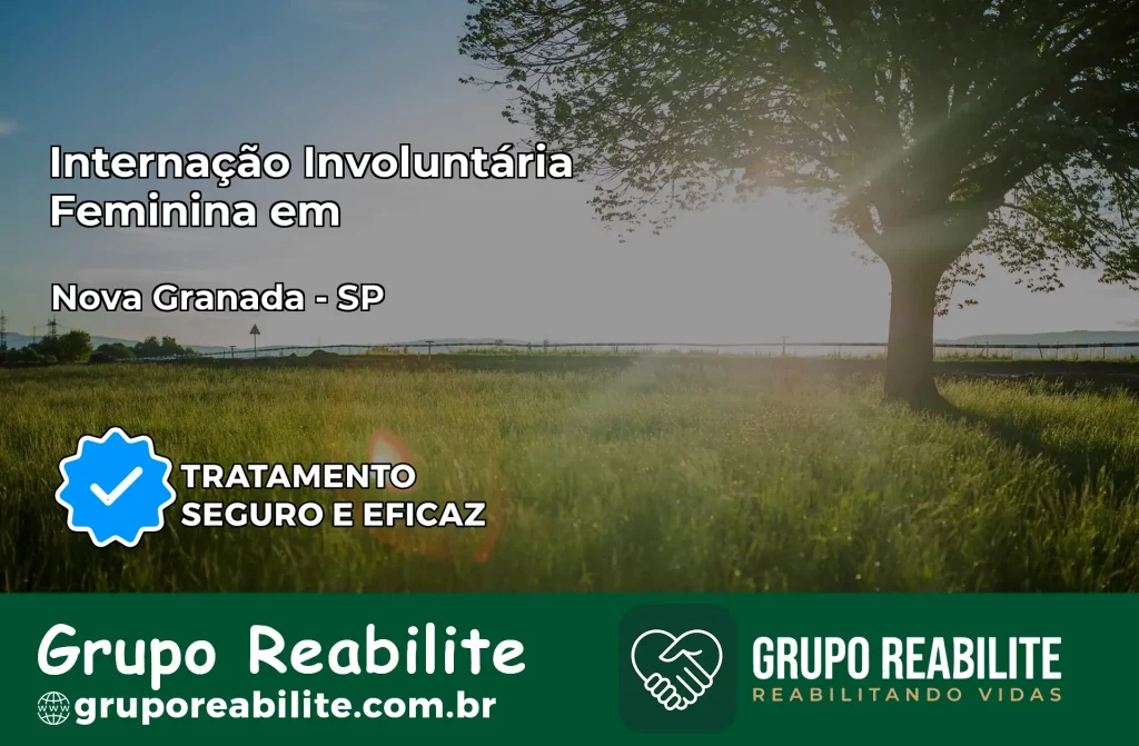Internação Involuntária Feminina em Nova Granada: Salve a Vida de Quem Você Ama