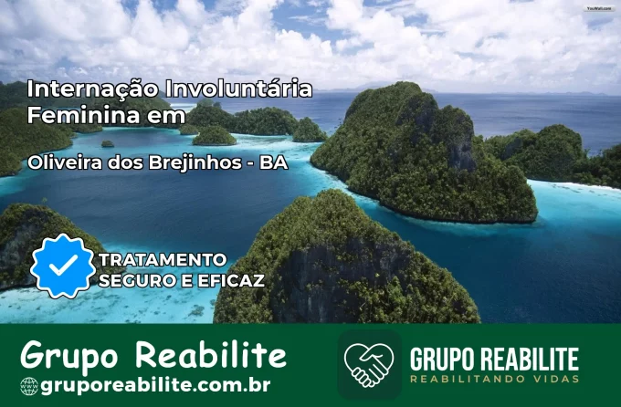 Internação Involuntária Feminina em Oliveira dos Brejinhos: Salve a Vida de Quem Você Ama