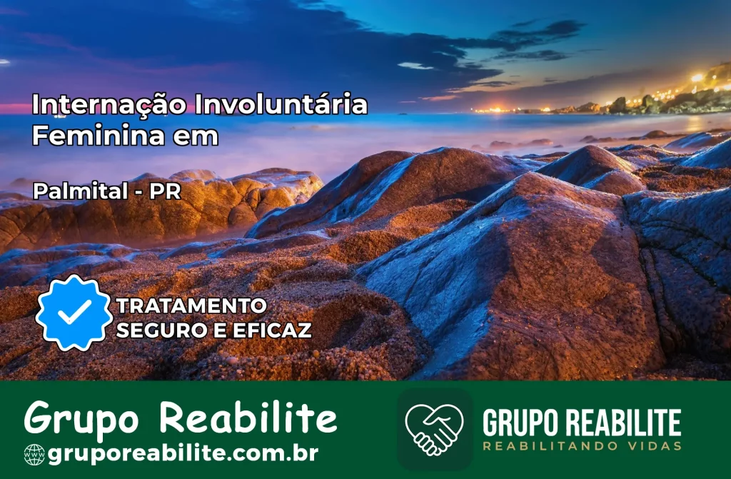 Internação Involuntária Feminina em Palmital: Salve a Vida de Quem Você Ama