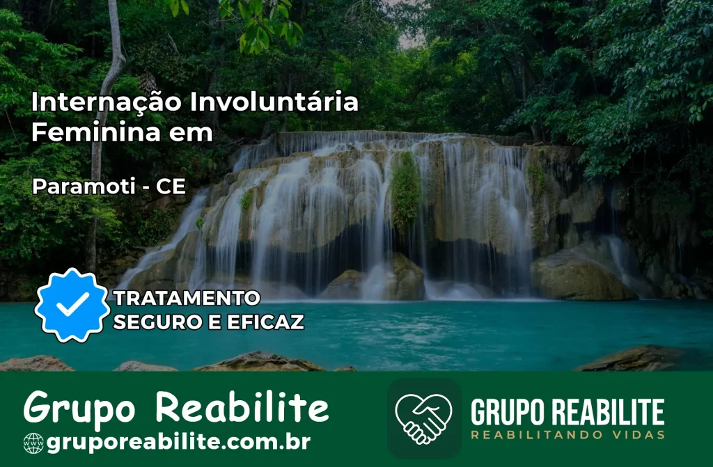 Internação Involuntária Feminina em Paramoti: Salve a Vida de Quem Você Ama