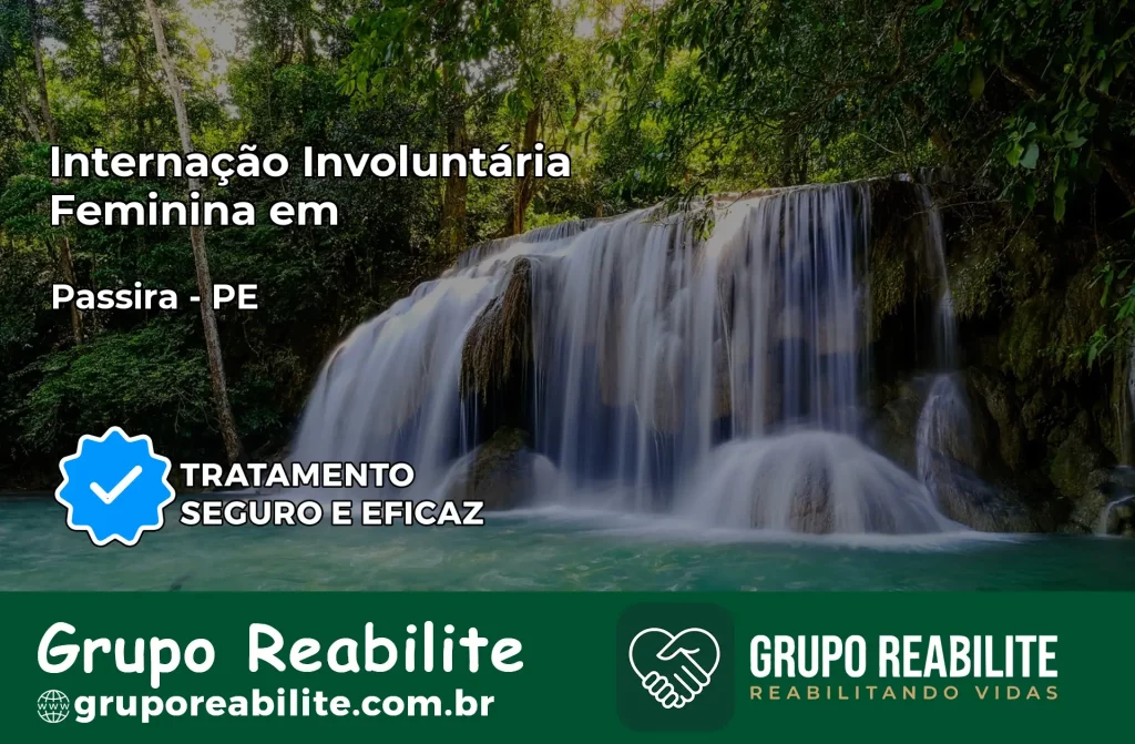 Internação Involuntária Feminina em Passira: Salve a Vida de Quem Você Ama