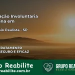 Internação Involuntária Feminina em Patrocínio Paulista: Salve a Vida de Quem Você Ama